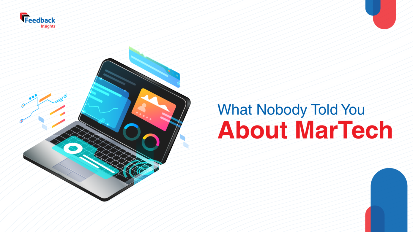 What Nobody Told You About MarTech – Feedback Insights